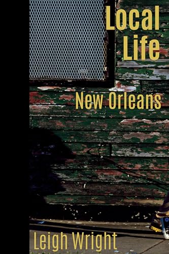 Local Life: New Orleans (New Orleans History)